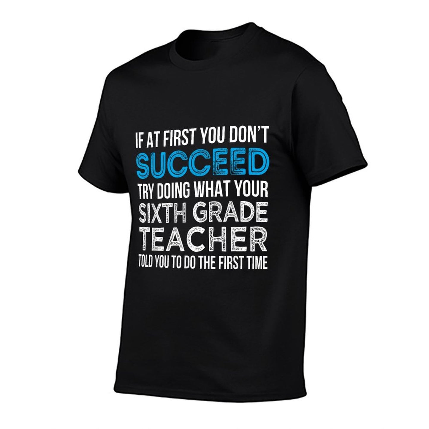 Sixth Grade Teacher Funny 6th Grade Teacher Gift Moisture-wicking T-Shirt