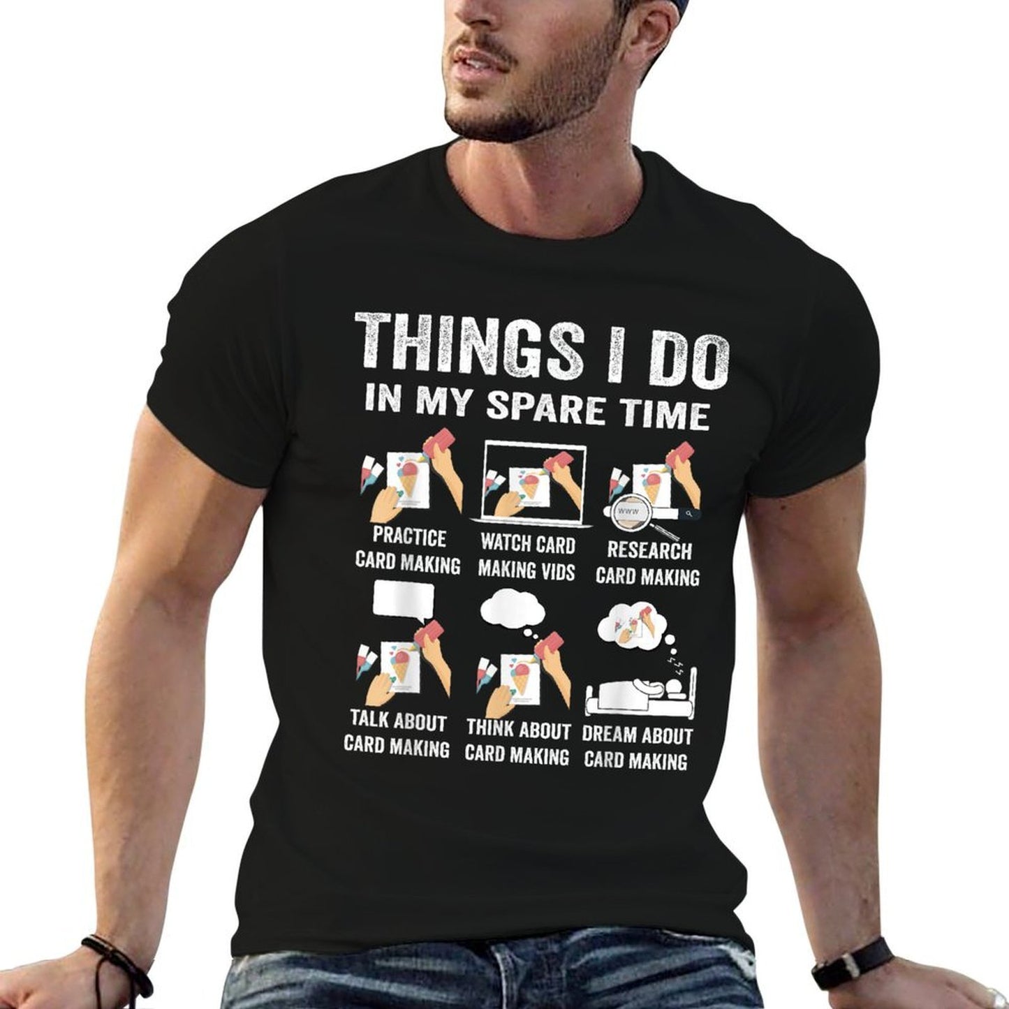 Things I Do in My Spare Time Hobby Card Making Hand Craft Stretchy T-Shirt