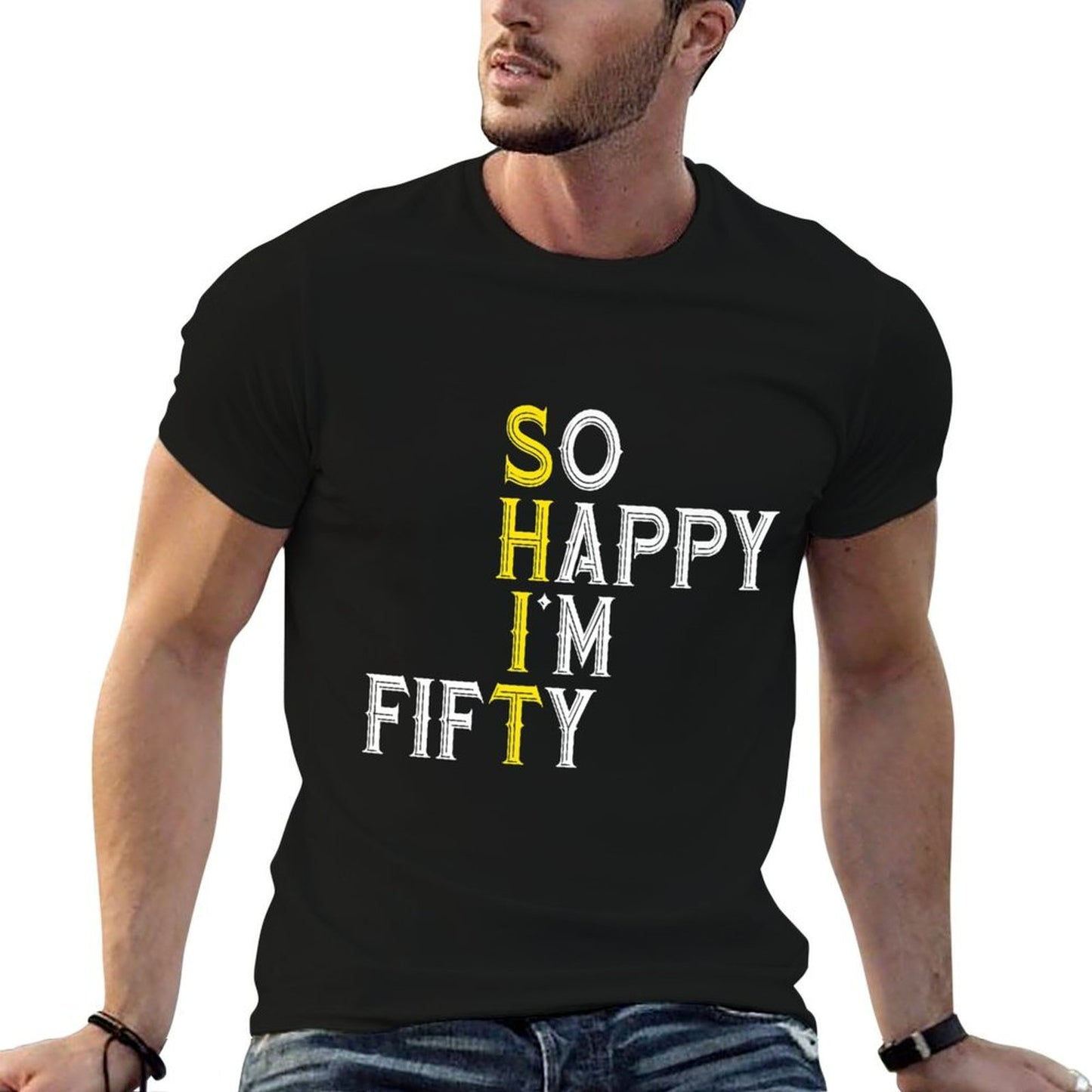 So Happy I'm Fifty 50 Year Old Bday Funny 50th Birthday Premium Odor-resistant T-Shirt