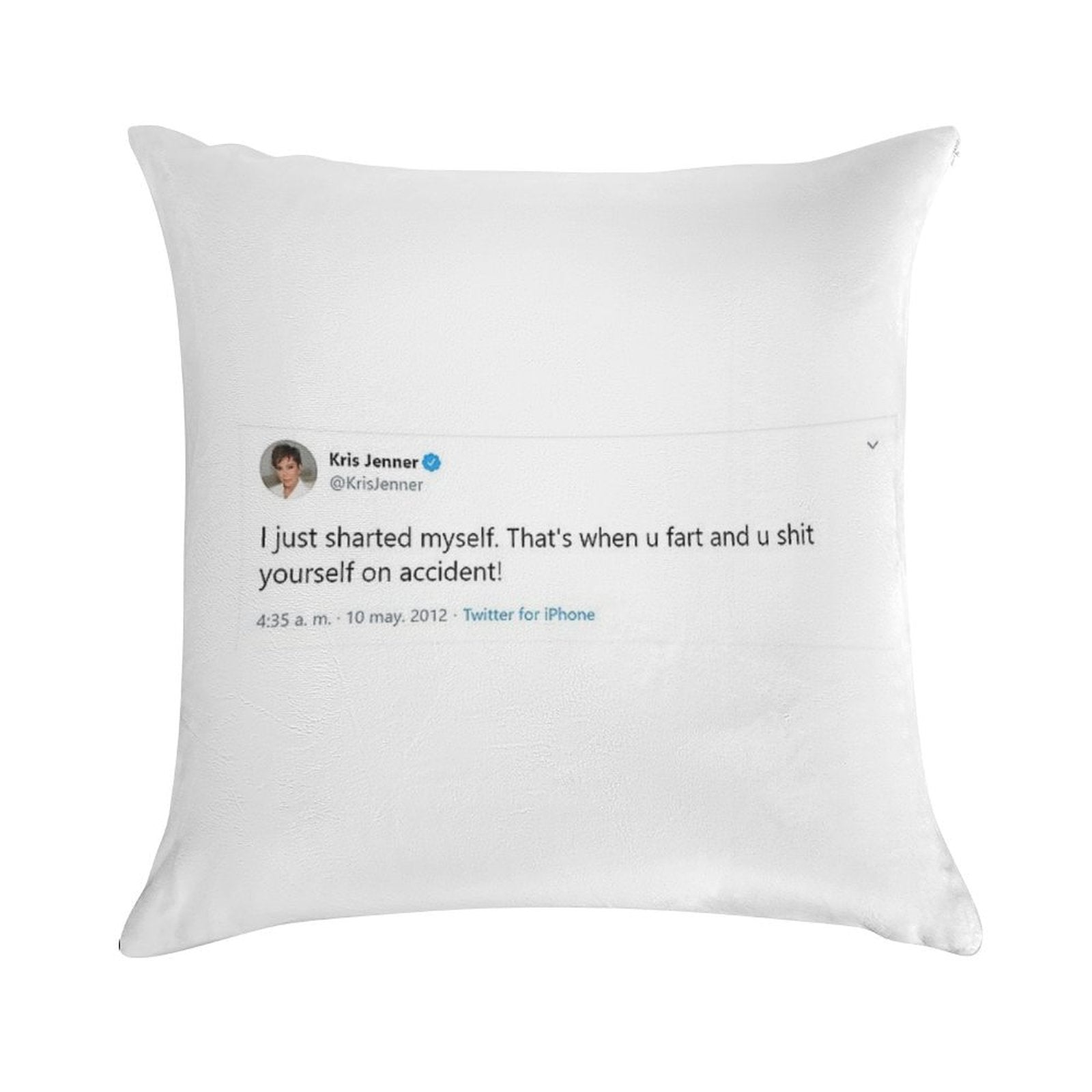 Kris Jenner, I Just Sharted Myself Soft Style Accent Throw Pillow