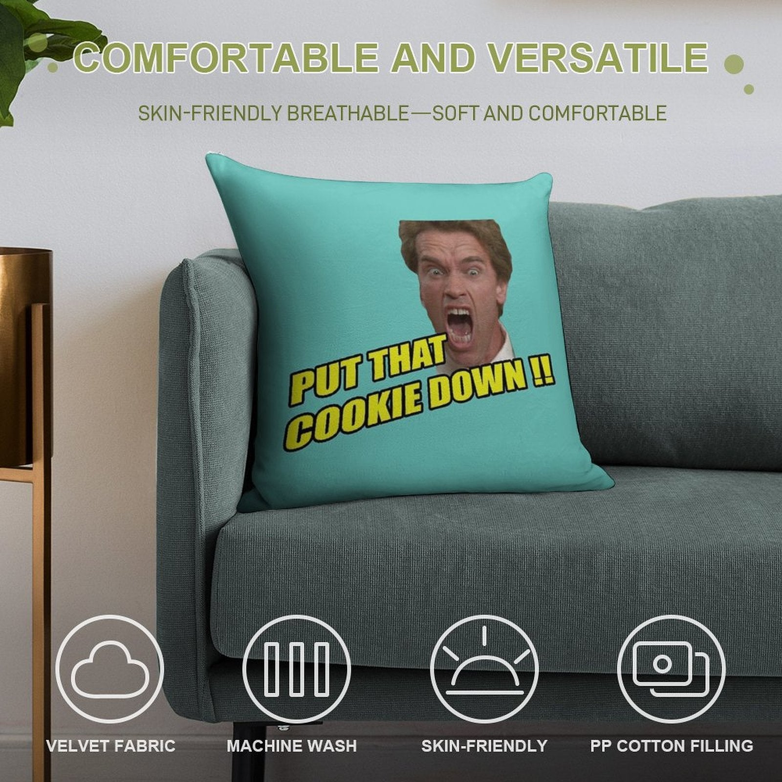 Put That Cookie Down ! Soft Easy Maintenance Throw Pillow