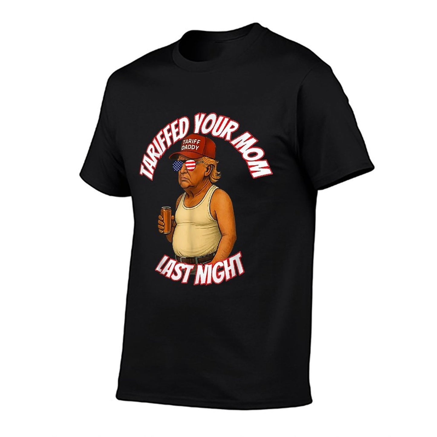Trump Tariffed Your Mom Last Night Tariff Daddy Trendy Pattern T-Shirt