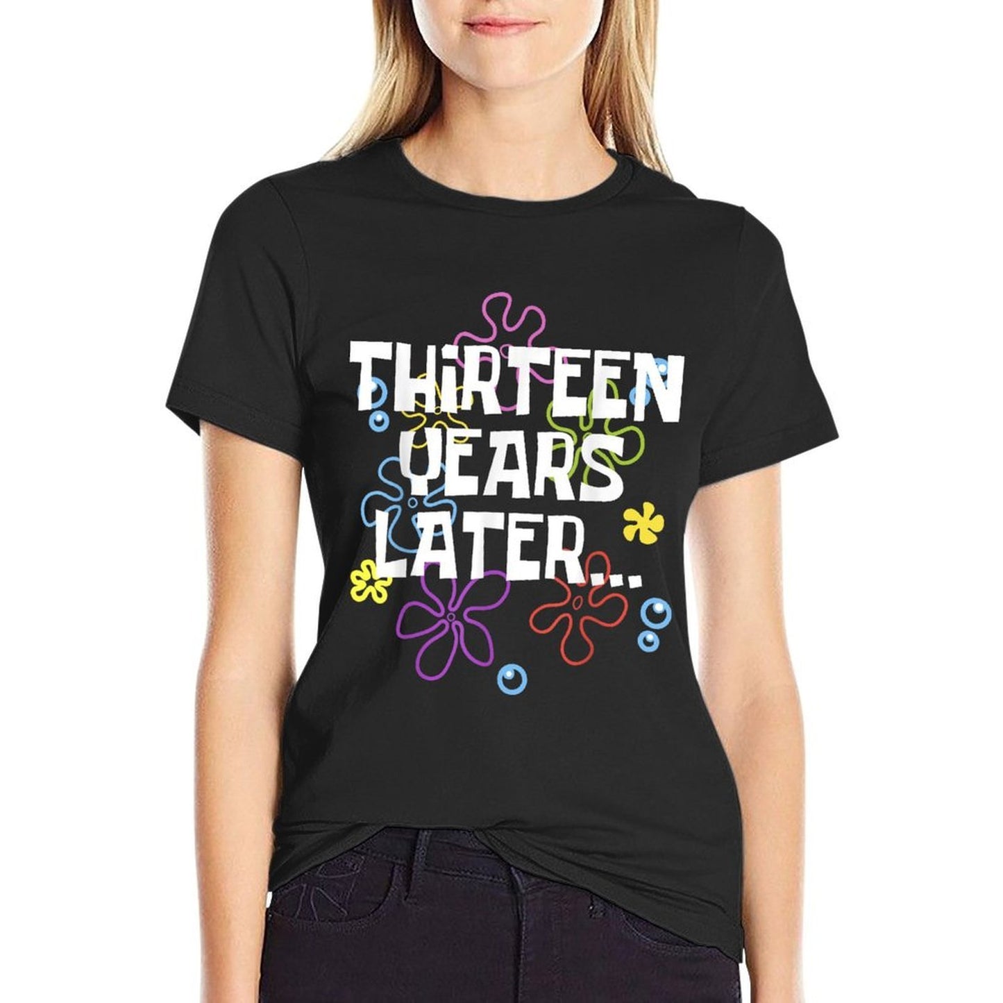 THIRTEEN YEARS LATER 13 Year Old Birthday Gifts Girl Boys Eco-friendly Material T-Shirt
