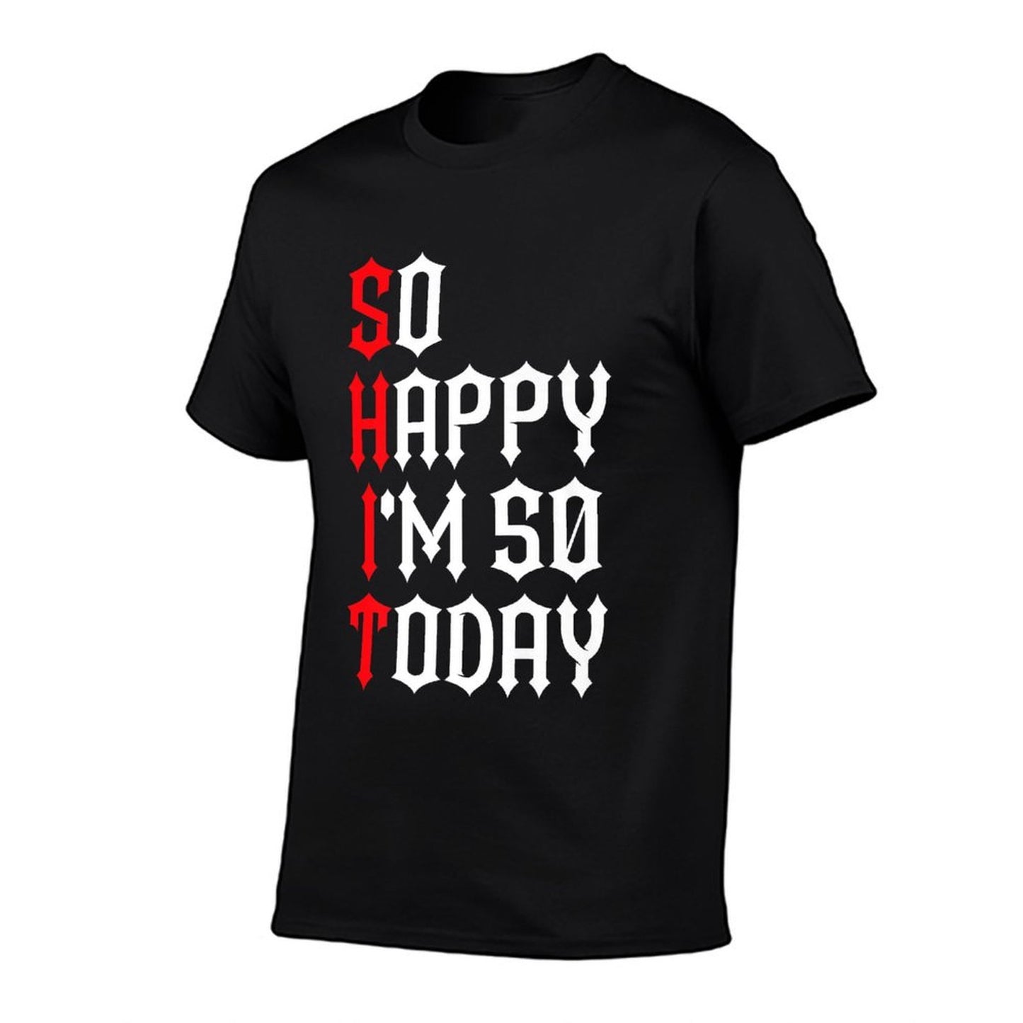 So Happy I'm 50 Today Funny 50th Birthday Jokes 50 Birthday Premium Breathable T-Shirt