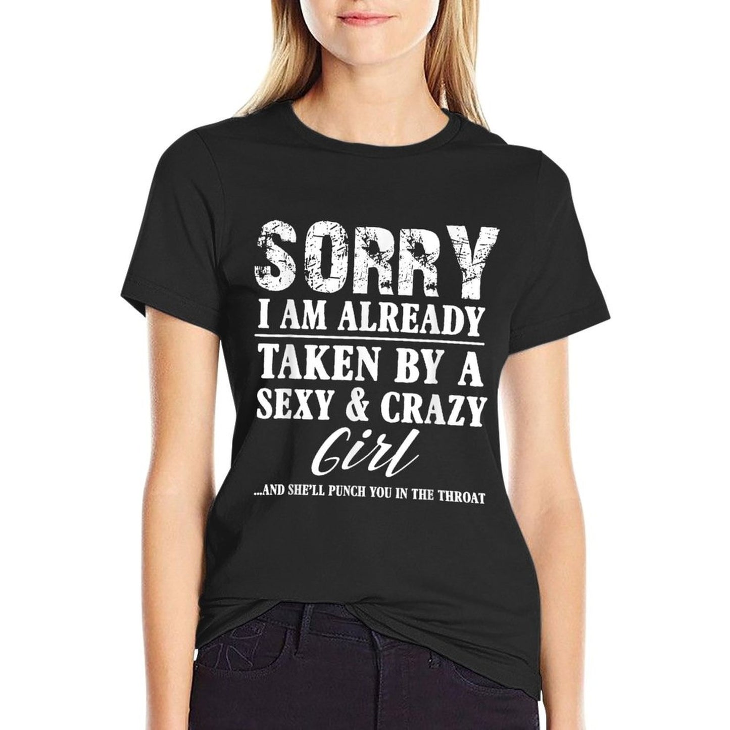 Sorry Im Already Taken By A Sexy And Crazy Girl Boyfriend T Polyester Blend T-Shirt
