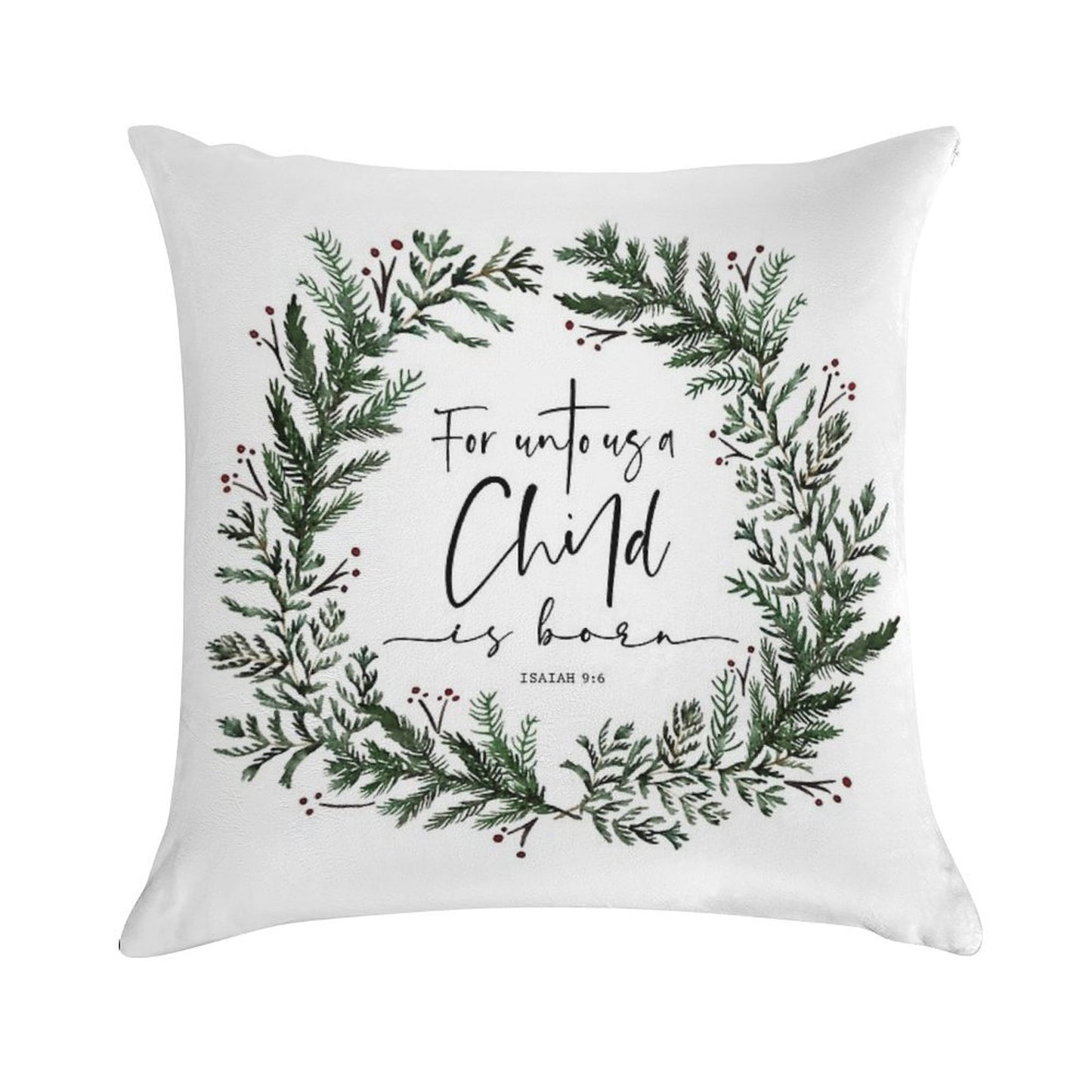Unto Us A Child Is Born Pine Wreath Soft Shrink-Resistant Throw Pillow