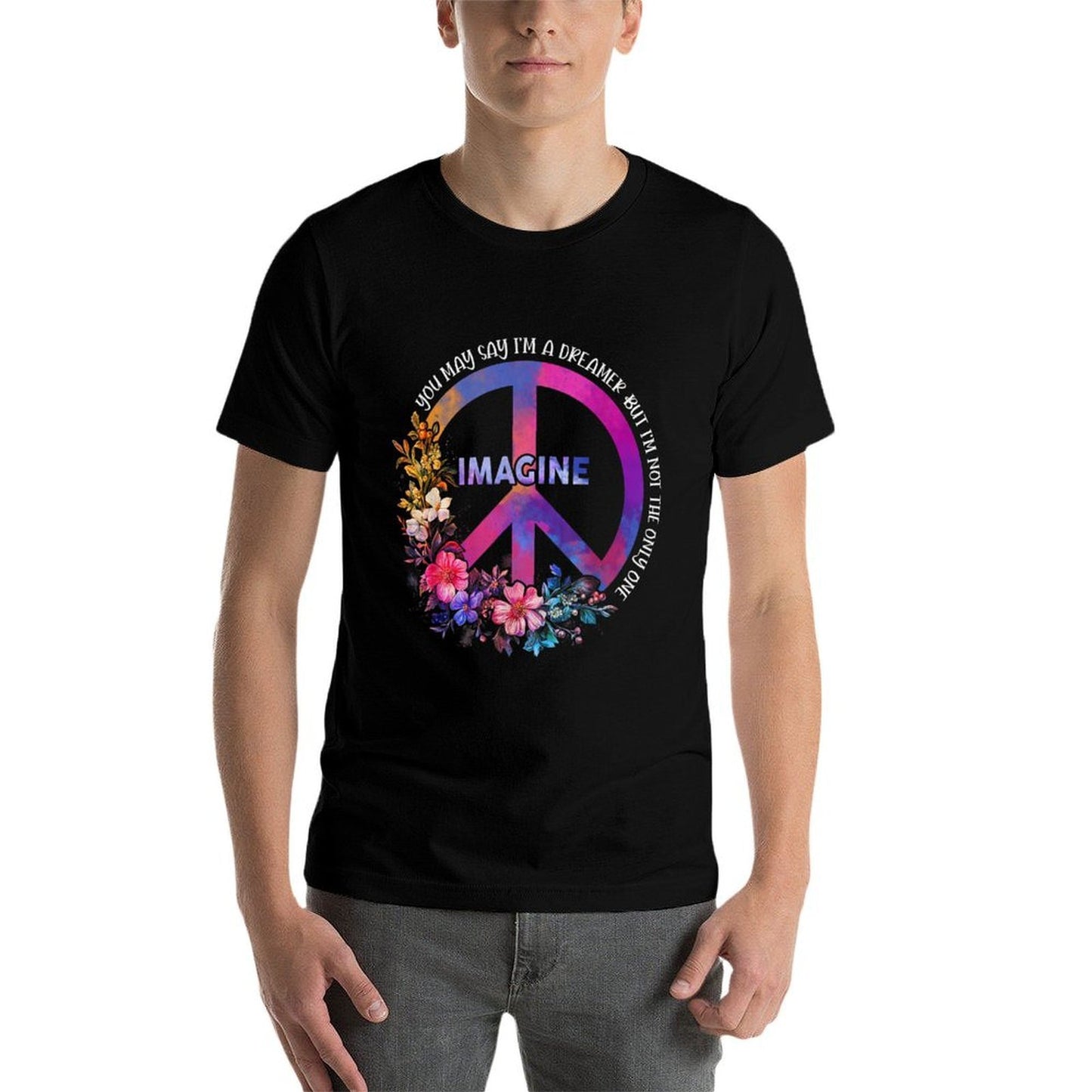 You May Say Im Dreamer But Im Not The Only Peace Imagine Wrinkle-resistant T-Shirt