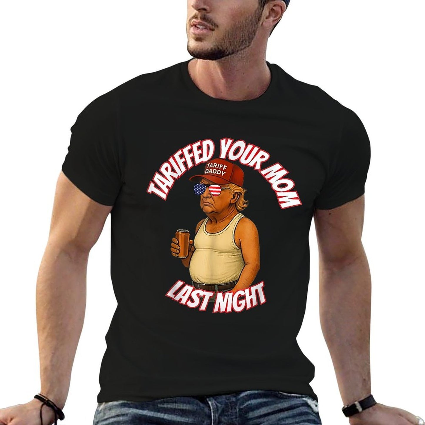 Trump Tariffed Your Mom Last Night Tariff Daddy Trendy Pattern T-Shirt