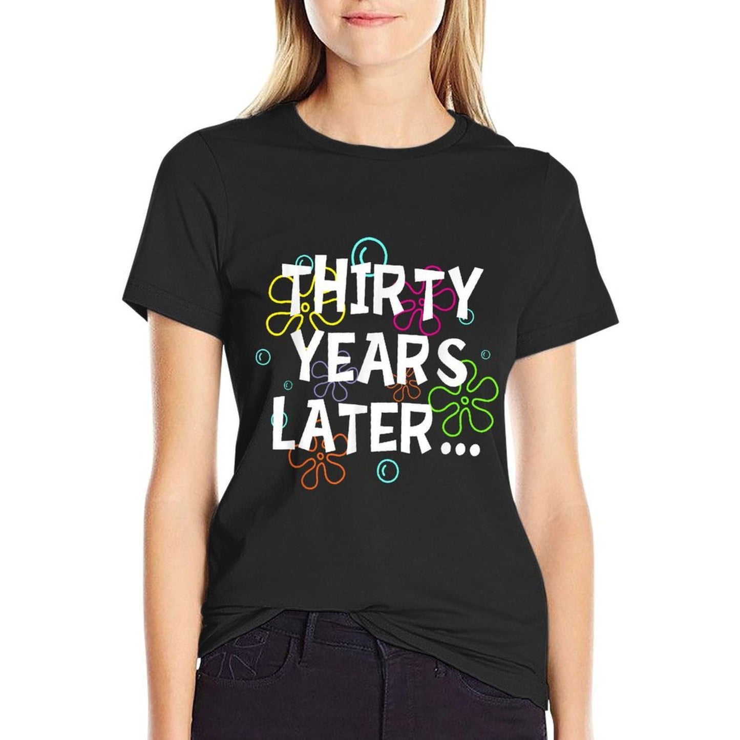 Thirty Years Later Funny Meme 30 Years Old 30th Birthday Relaxed-fit T-Shirt