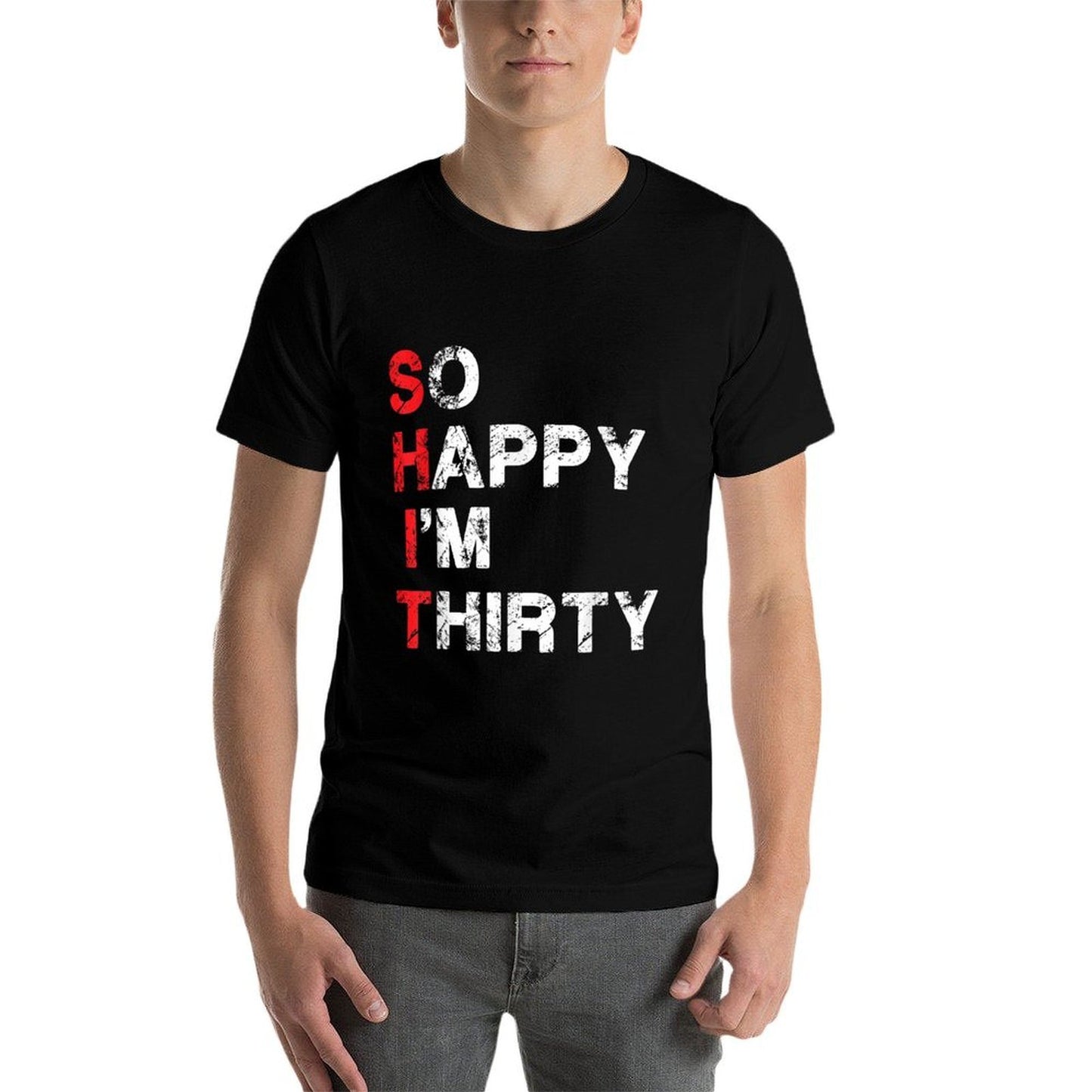 So Happy I'm Thirty Funny Sarcastic 30th Birthday Summer-ready Fabric T-Shirt