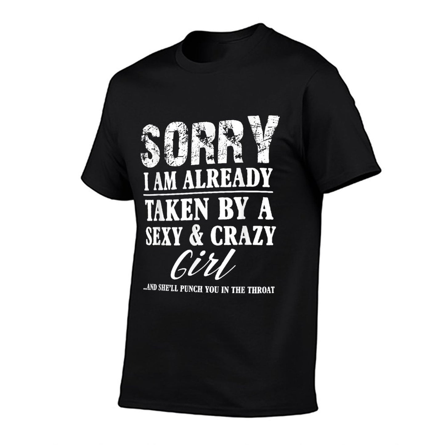 Sorry Im Already Taken By A Sexy And Crazy Girl Boyfriend T Polyester Blend T-Shirt