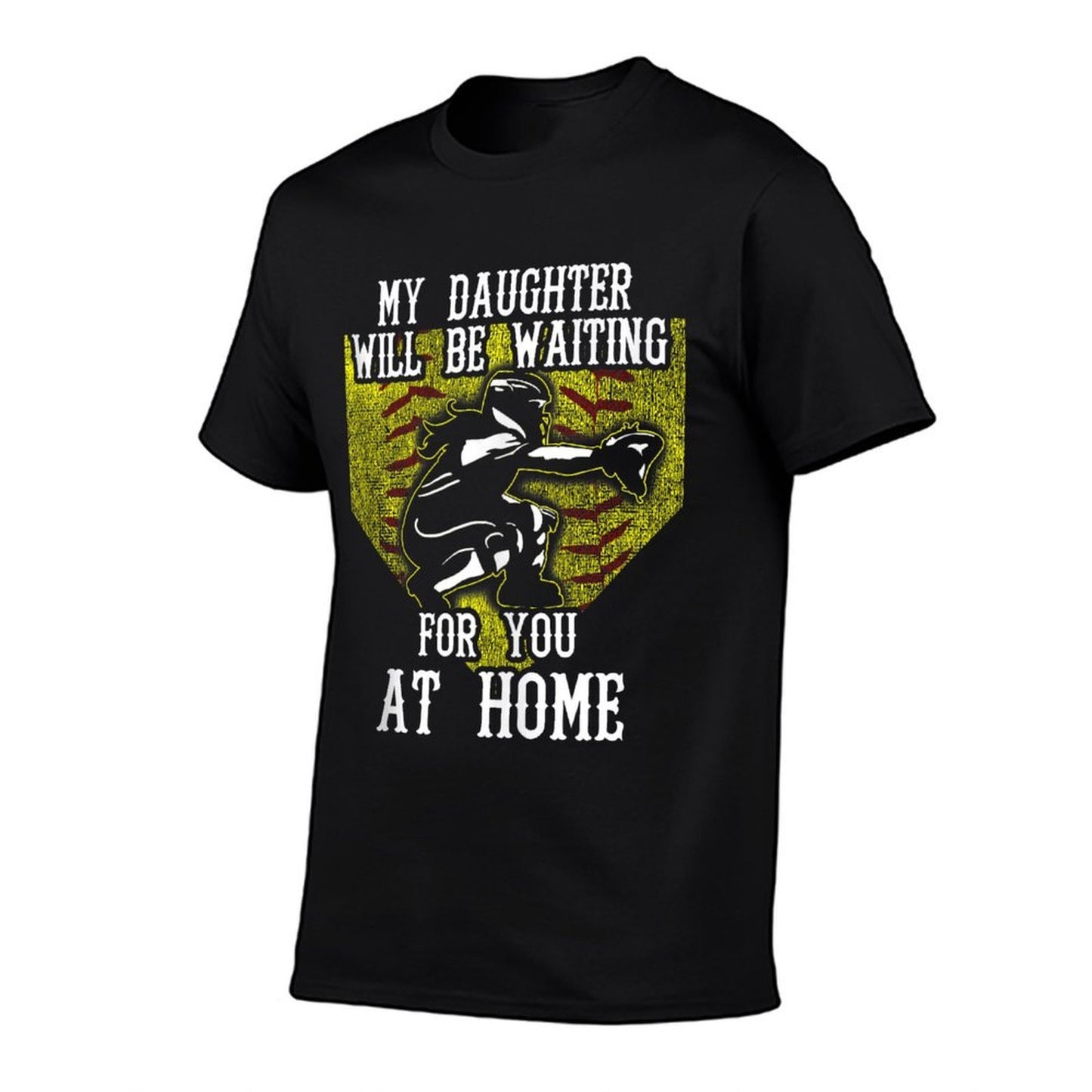 Softball Catcher Mom My Daughter Will Be Waiting at Home Stretchy T-Shirt