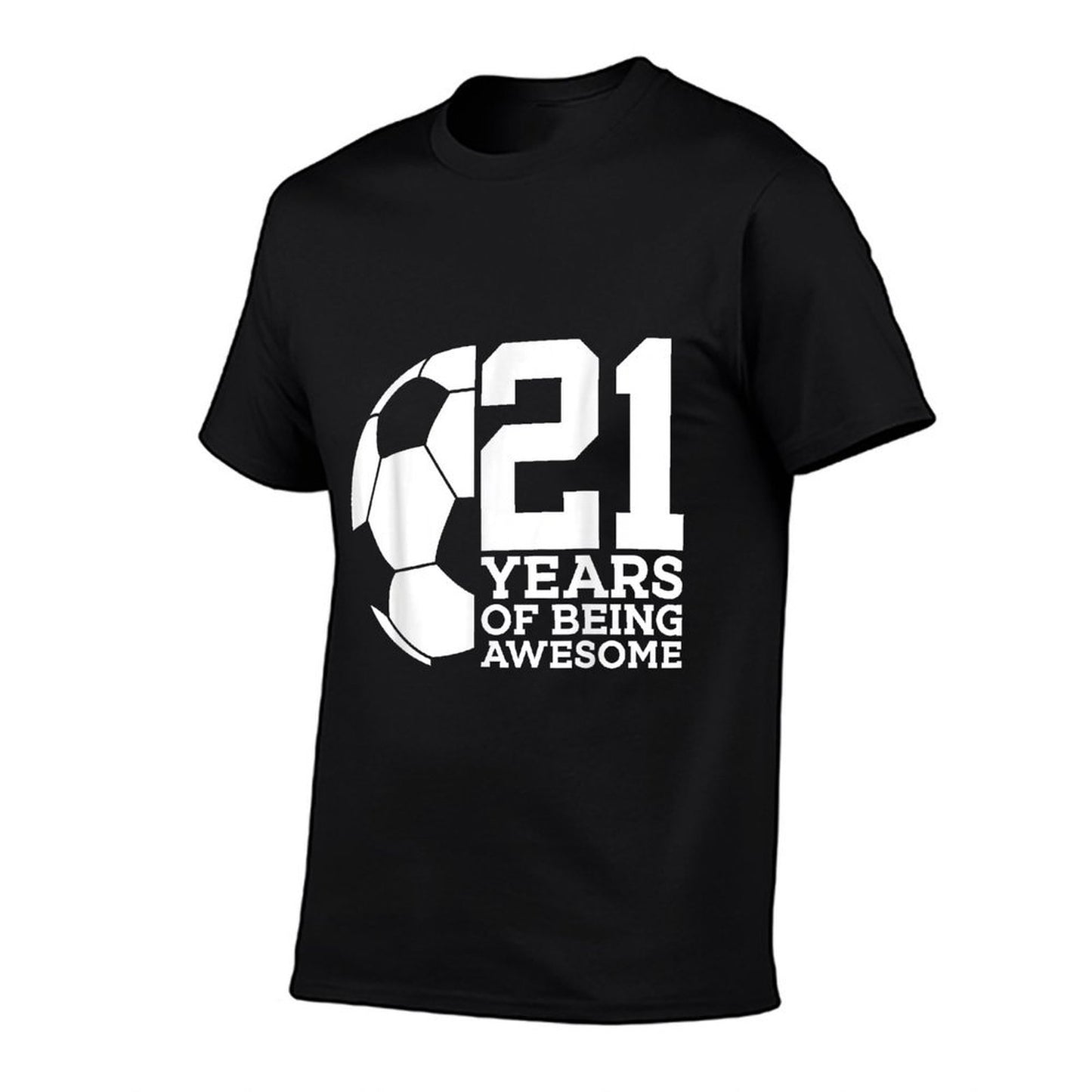 21 YEARS OF BEING AWESOME SOCCER 21ST BIRTHDAY Tagless Design T-Shirt
