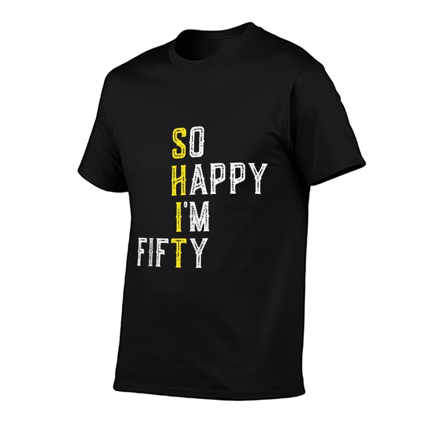 So Happy 50 Gag Fifty Year Old Funny 50th Birthday Versatile T-Shirt