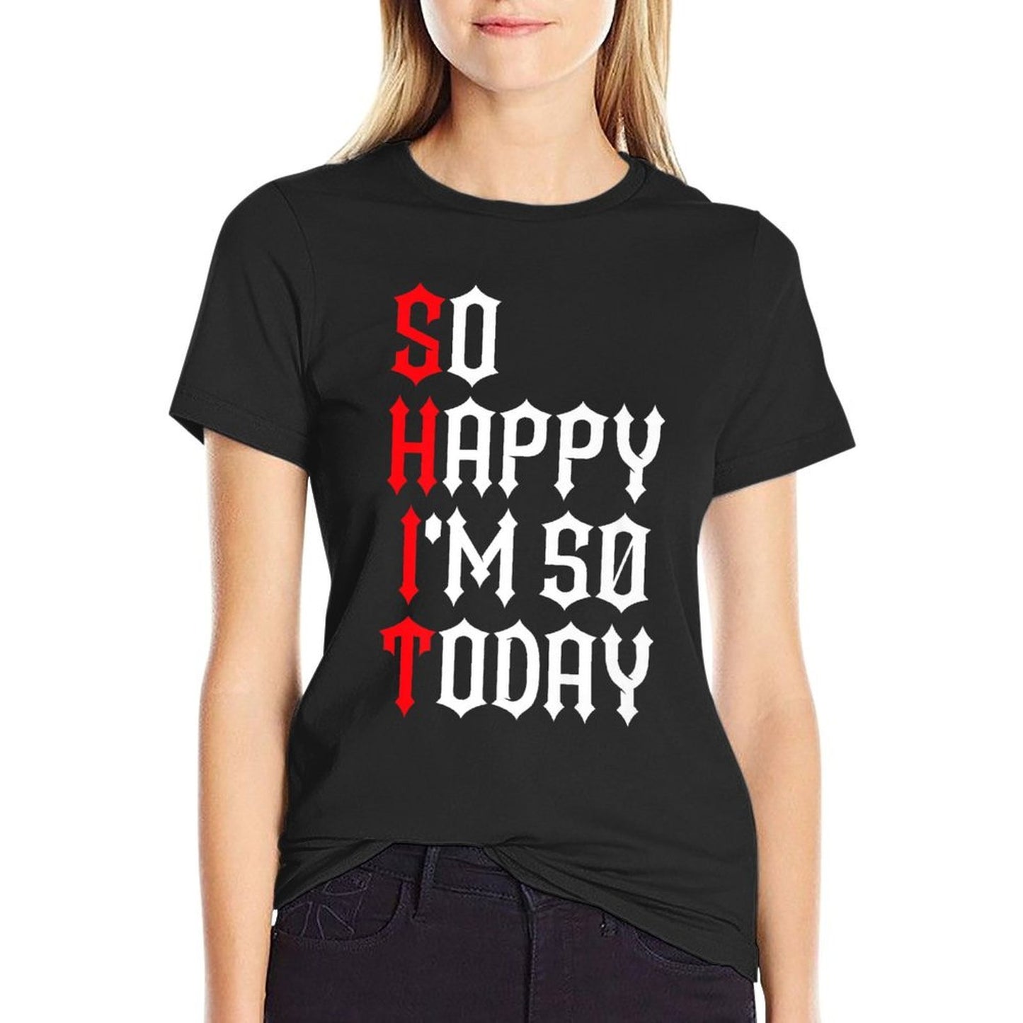 So Happy I'm 50 Today Funny 50th Birthday Jokes 50 Birthday Premium Breathable T-Shirt