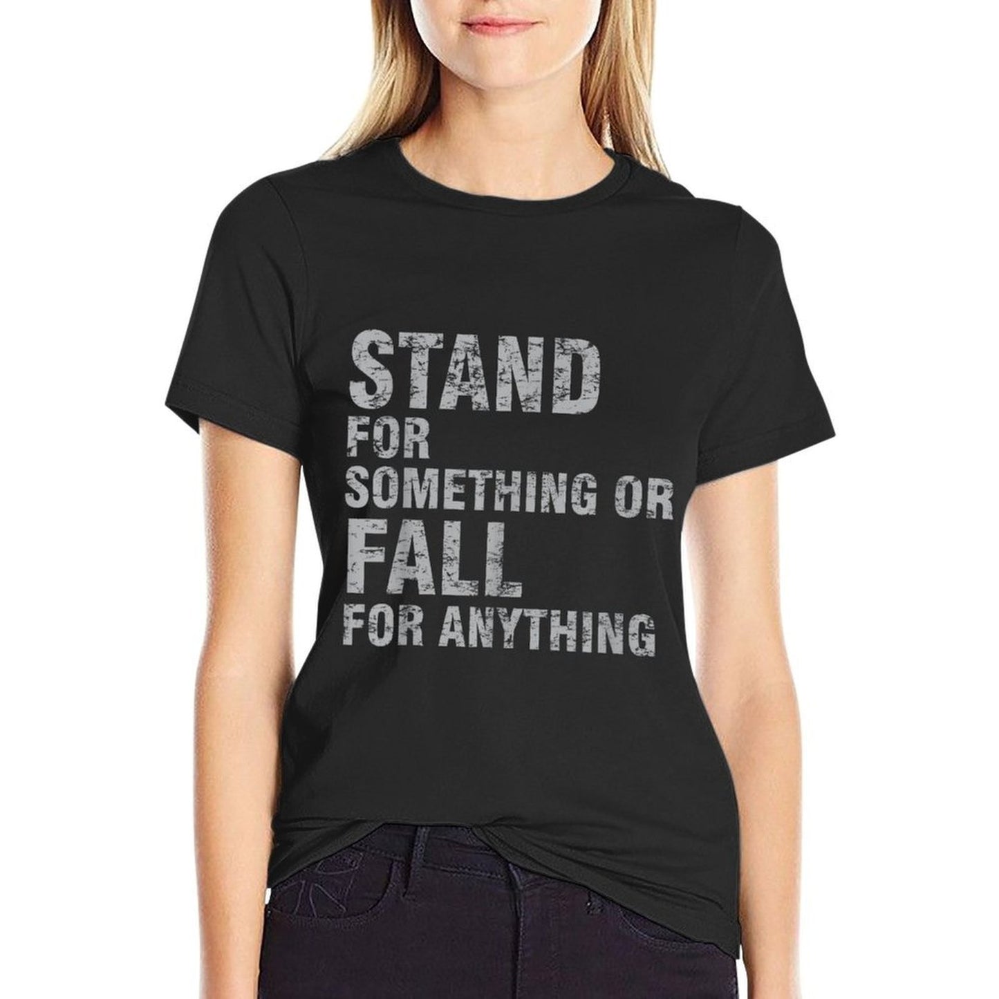 Stand for Something Or Fall for Anything Breathable T-Shirt