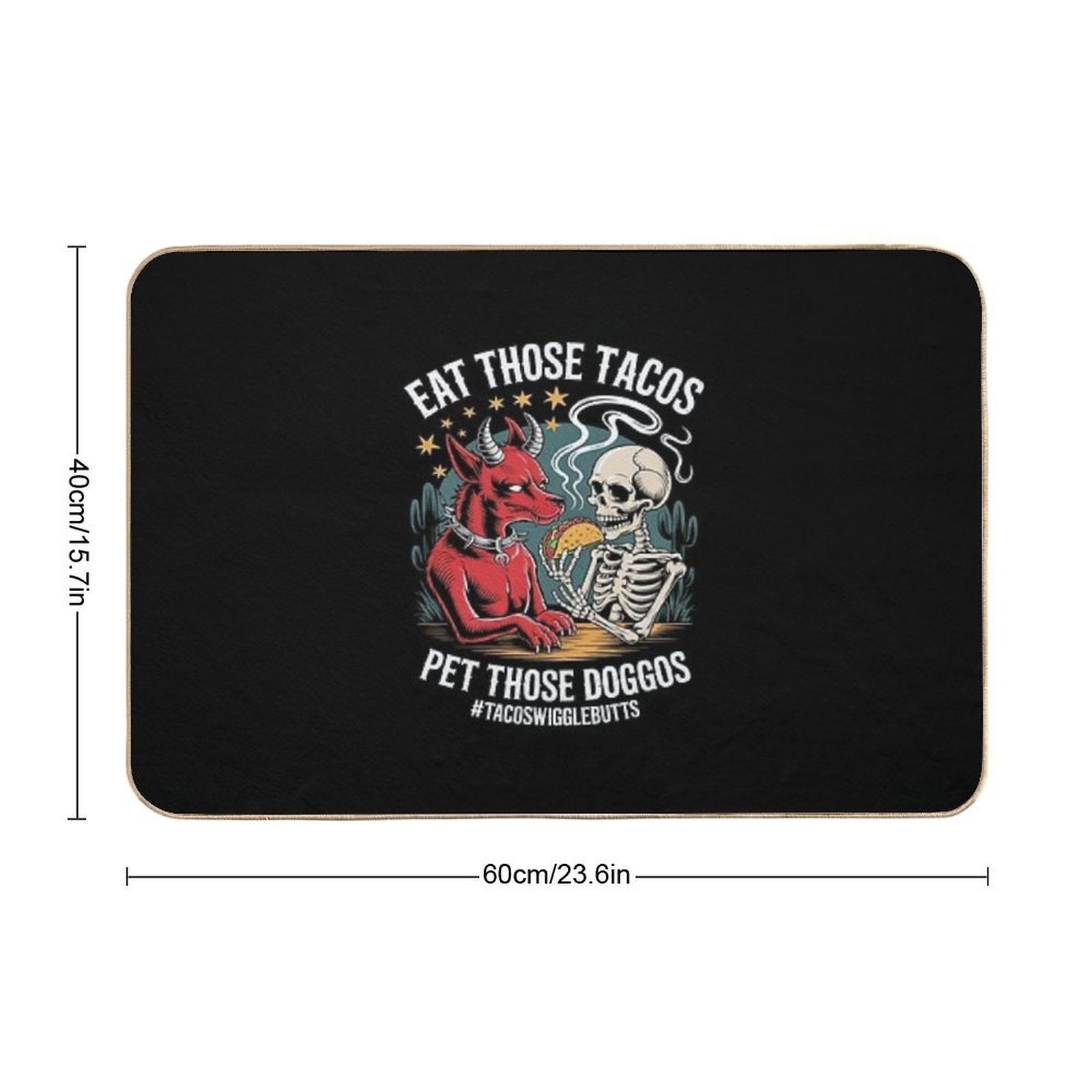 Eat Those Tacos Pet Those Doggos  Stain-Proof Bath Mat