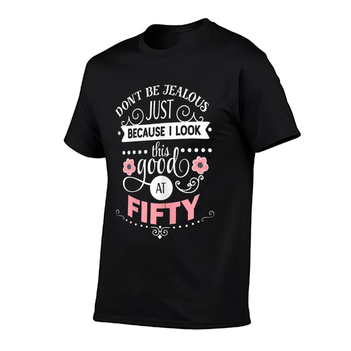 Womens I Look This Good at Fifty Funny 50th Birthday Gift Graphic-printed T-Shirt