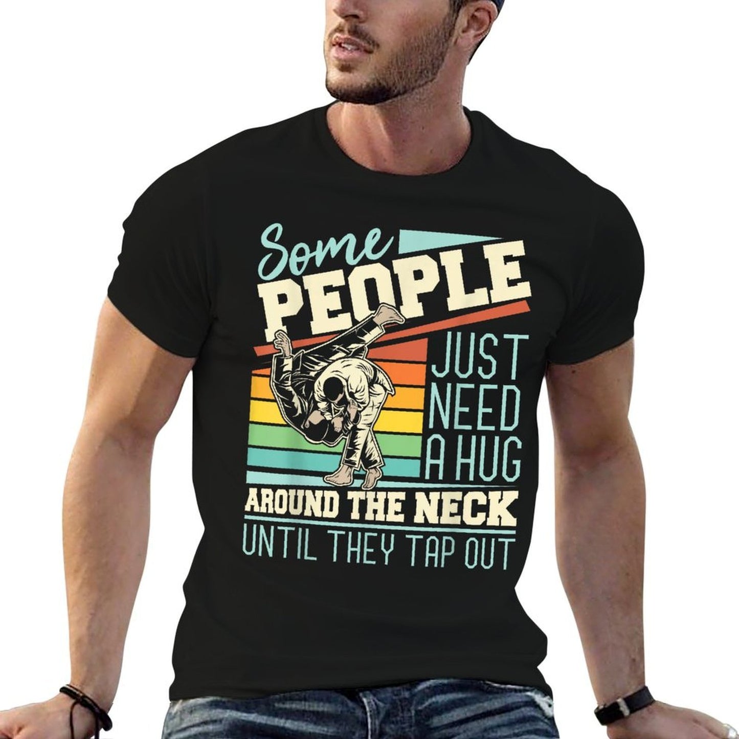 Some People Just Need A Hug - Brazilian Jiu Jitsu MMA BJJ Easy-care T-Shirt