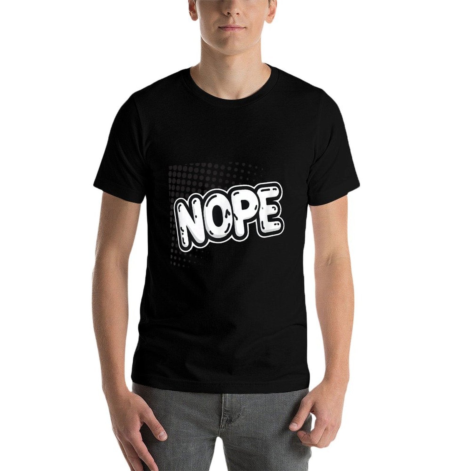 Funny, Bold Nope Comfortable T-Shirt