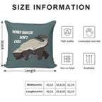 Honey Badger Dont Care - Animal Series Soft Gift Ready Throw Pillow