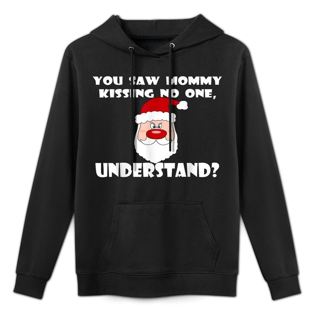 You Saw Mommy Kissing No One Christmas Durable Construction Hoodie