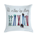 I'd Rather Be Skiing Soft Decorative Cover Throw Pillow
