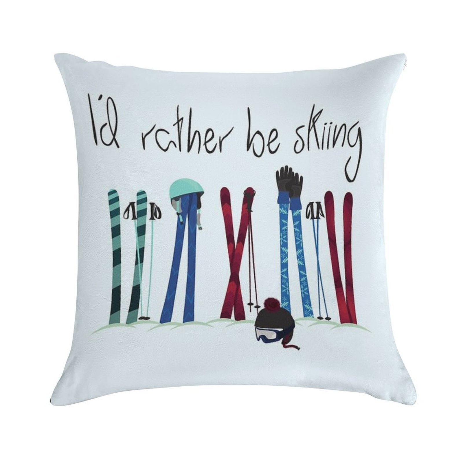 I'd Rather Be Skiing Soft Decorative Cover Throw Pillow