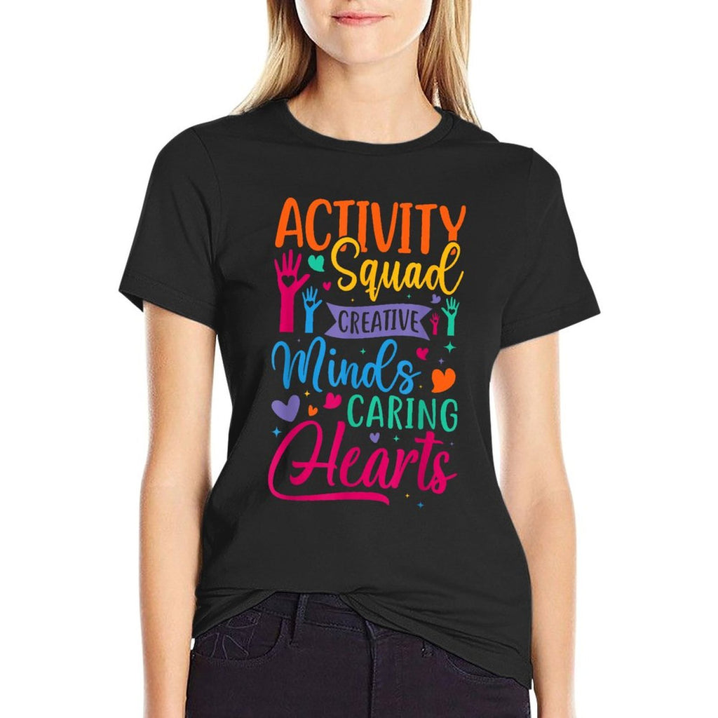 Activity Squad Creative Minds Caring Activities Assistant  Durable T-Shirt