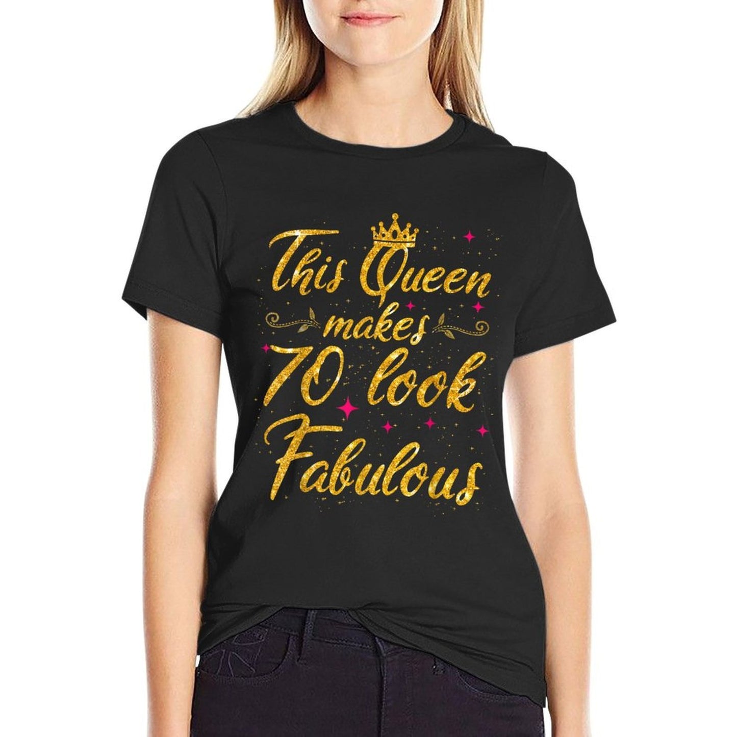 This Queen Makes 70 Look Fabulous 70th Birthday  Versatile T-Shirt