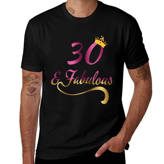 30 And Fabulous - 30th Birthday for Women  Affordable Price T-Shirt