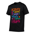 Activity Squad Creative Minds Caring Activities Assistant  Durable T-Shirt