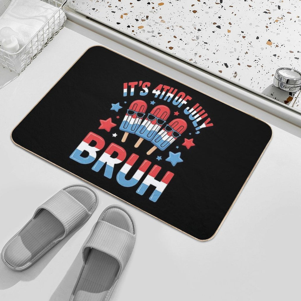 Bruh 4th Of July Popsicle  Toxin-Free Bath Mat