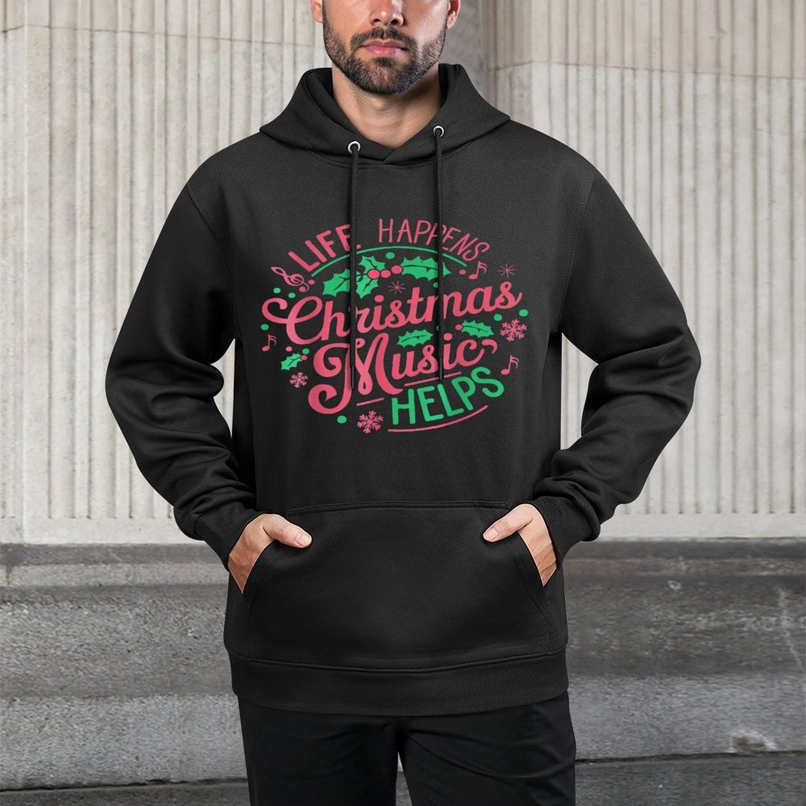 Life Happens Christmas Music Helps Machine Washable Hoodie