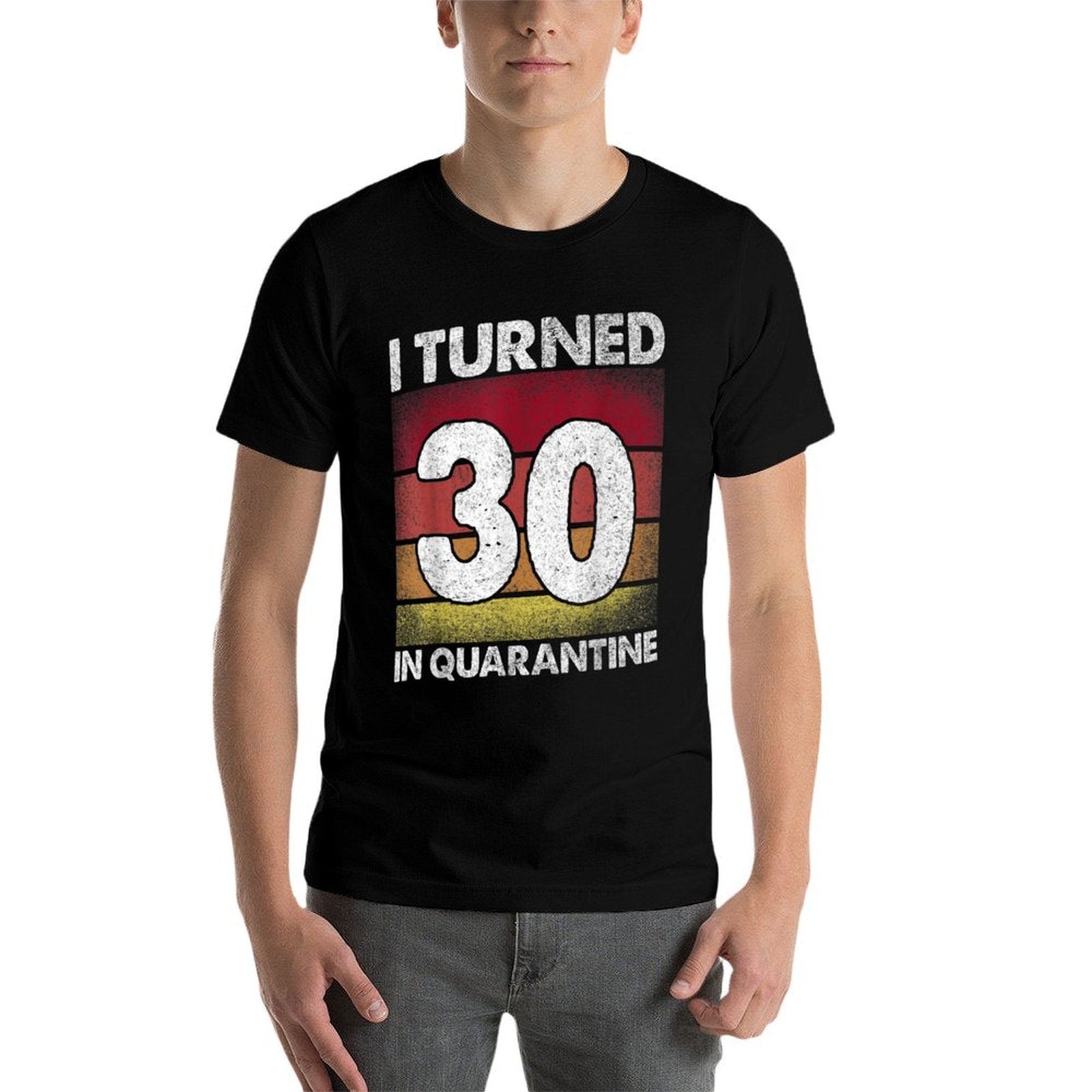 I Turned 30 In Quarantine 2020 30 Years Old 30th Birthday  Rolled Sleeves T-Shirt
