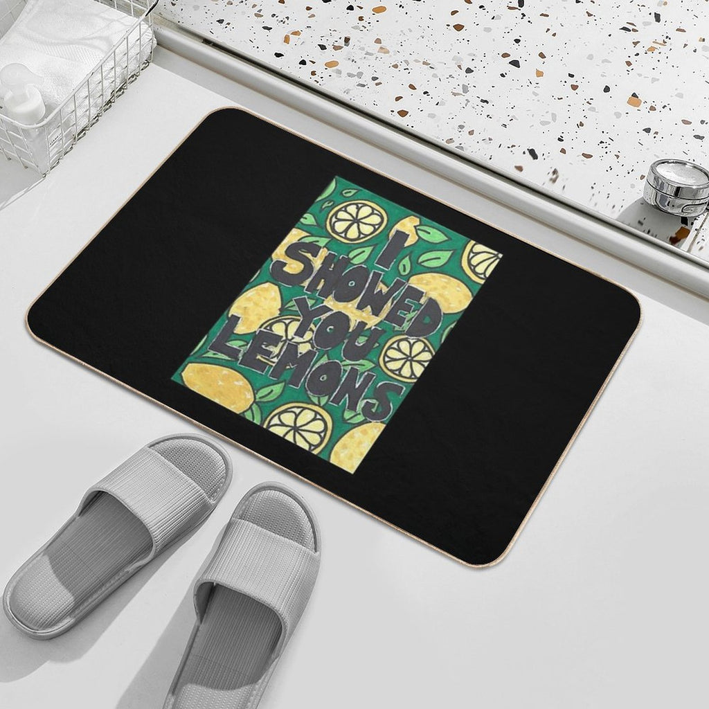 I Showed You Lemons.  Slip-Resistant Bath Mat