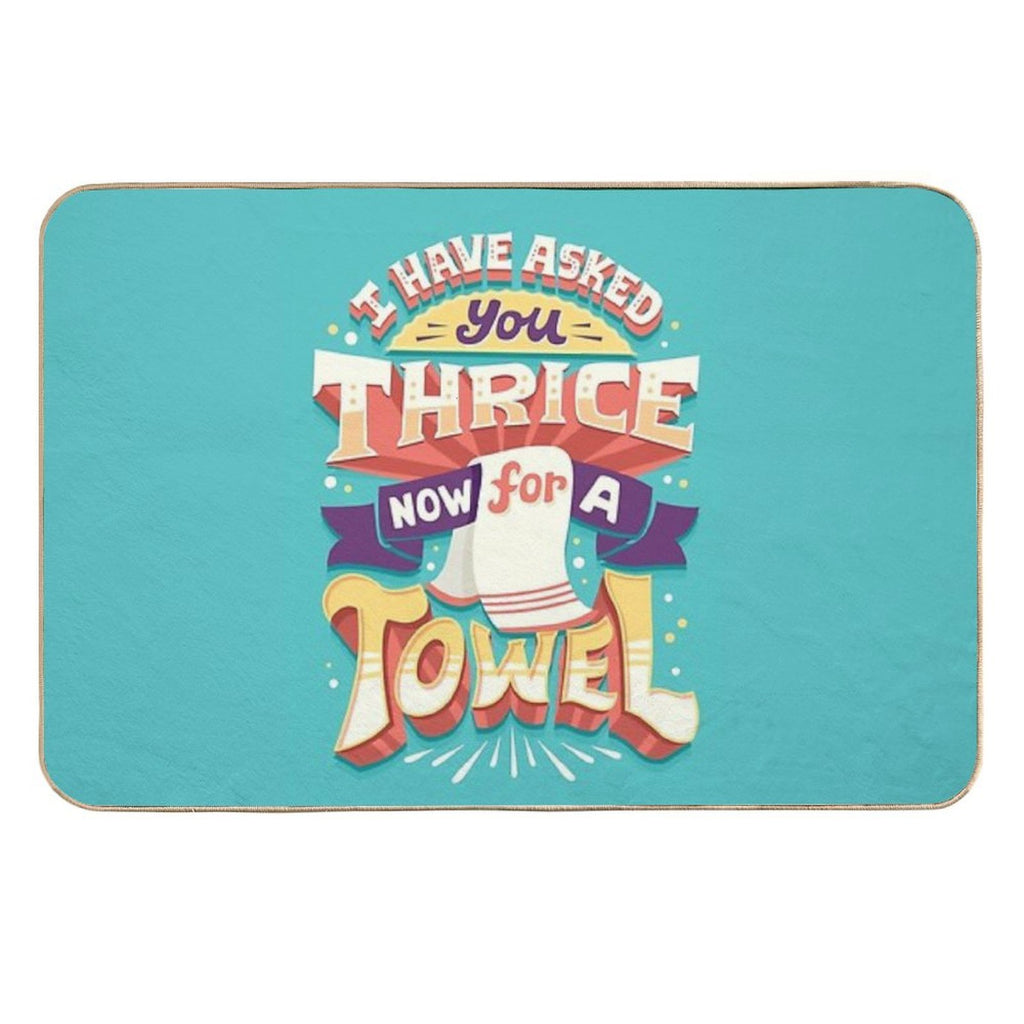 I Have Asked You Thrice  High-Traffic Bath Mat
