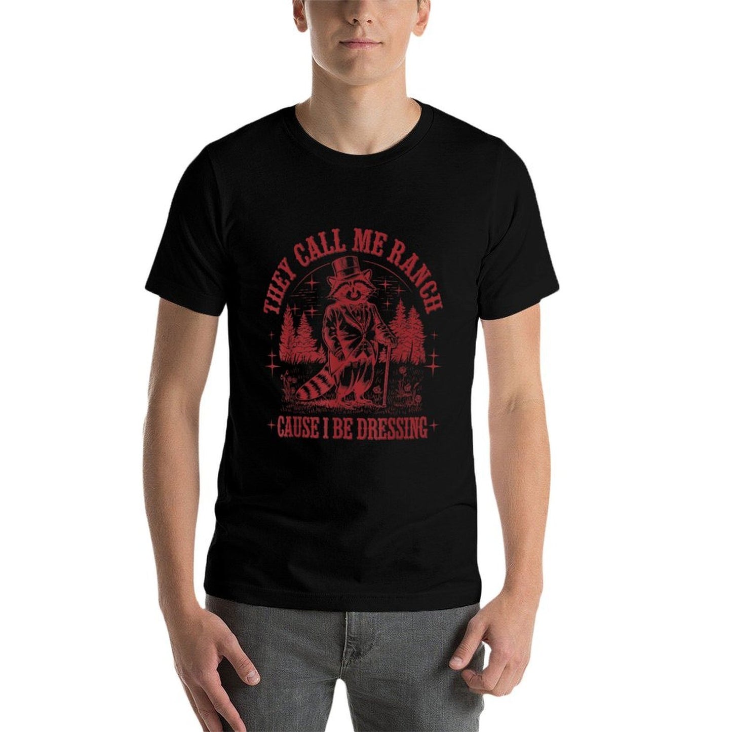 They Call Me Ranch Cause I Be Dressing Funny Raccoon Meme  Odor-resistant T-Shirt