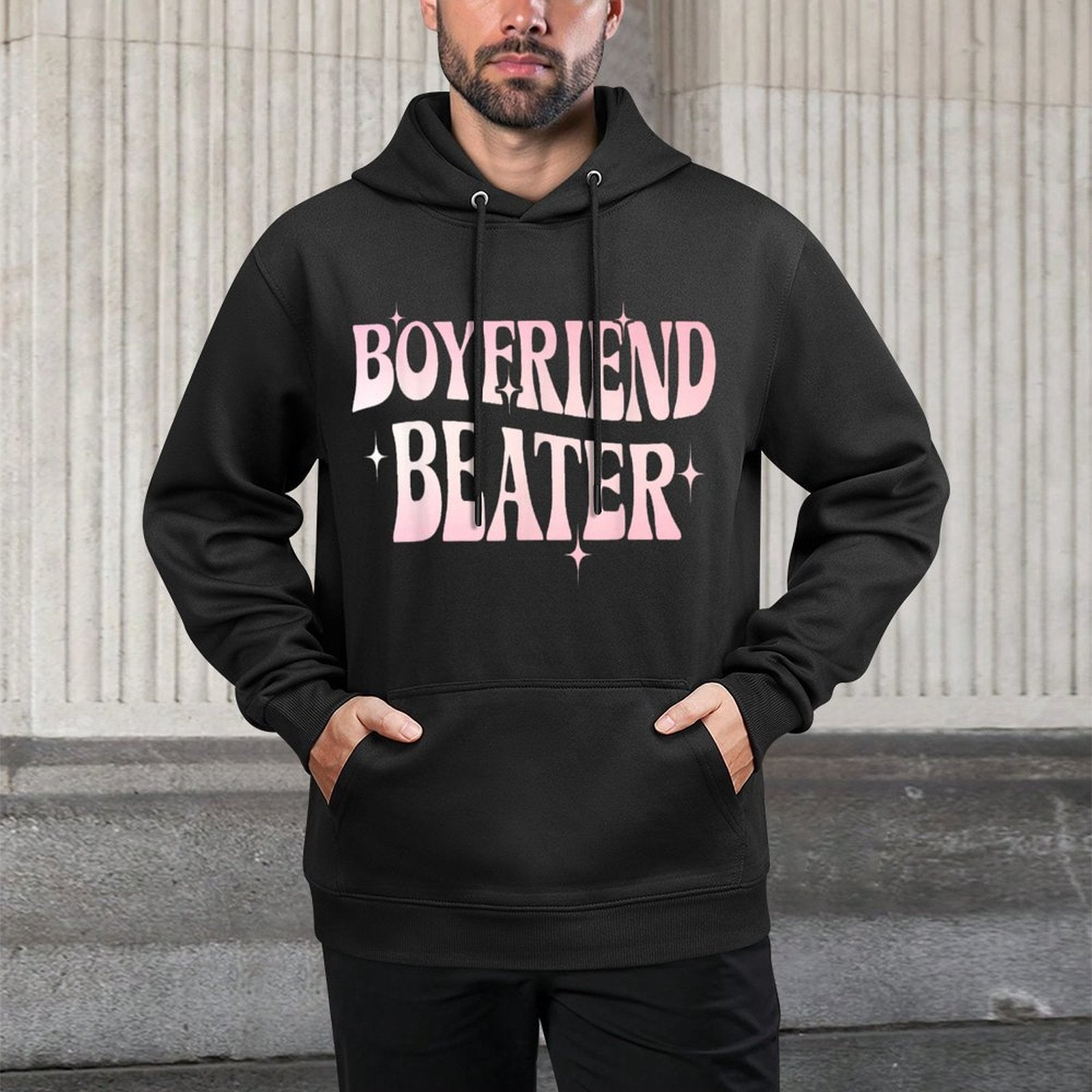 Boyfriend Beater Bold Statement Feminist Humor Durable Construction Hoodie