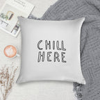 Chill Here Pillow Case Soft Skin-Friendly Throw Pillow
