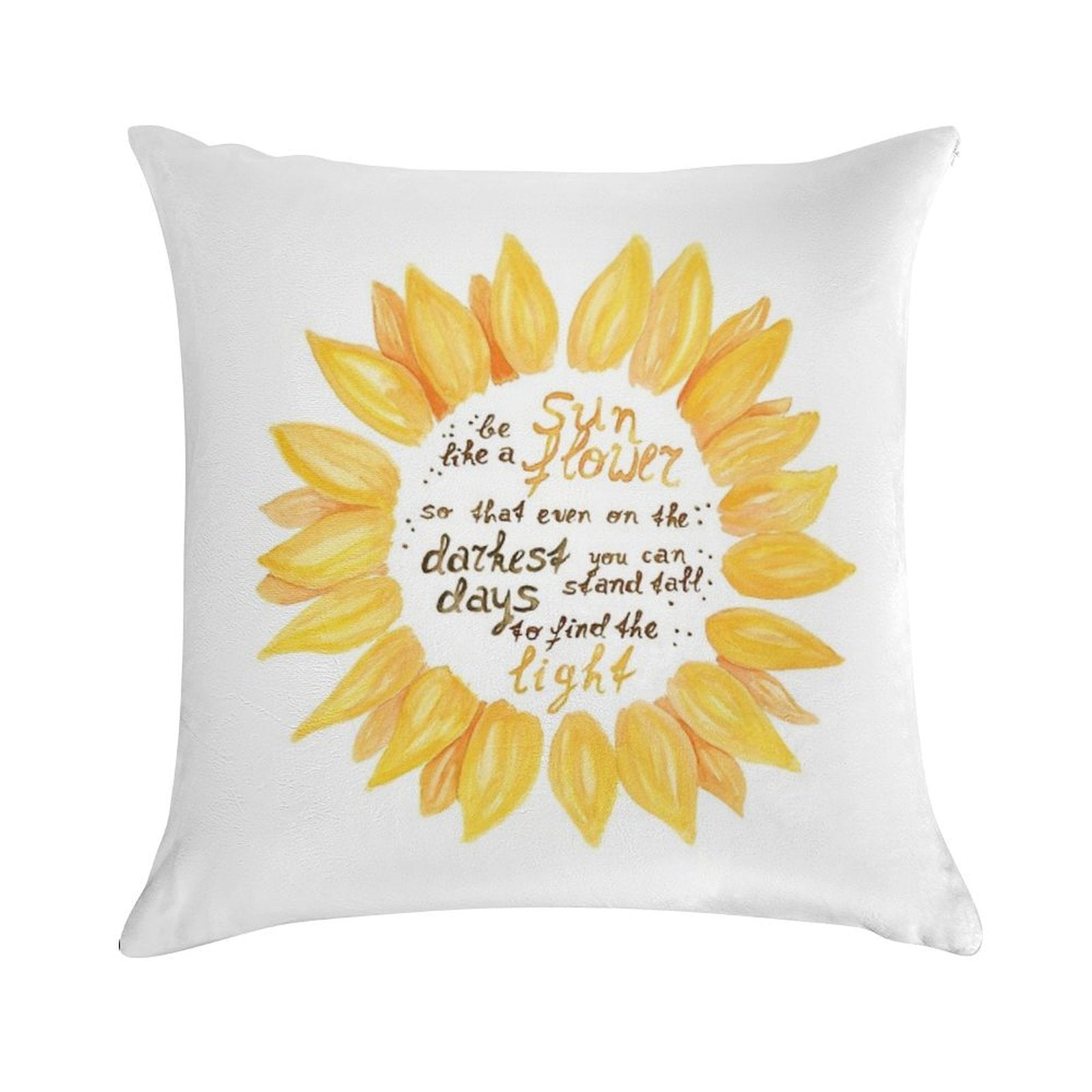 Be Like A Sunflower Soft Luxury Feel Throw Pillow