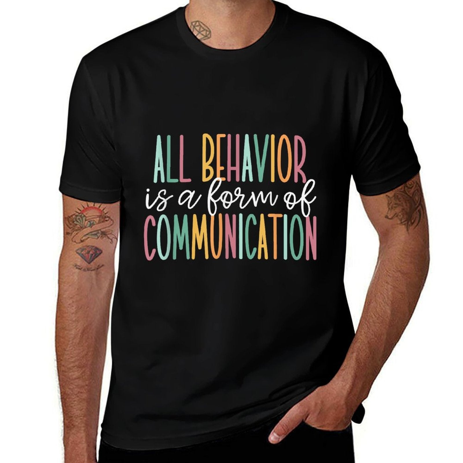 All Behavior Is A Form Of Communication  Graphic-printed T-Shirt