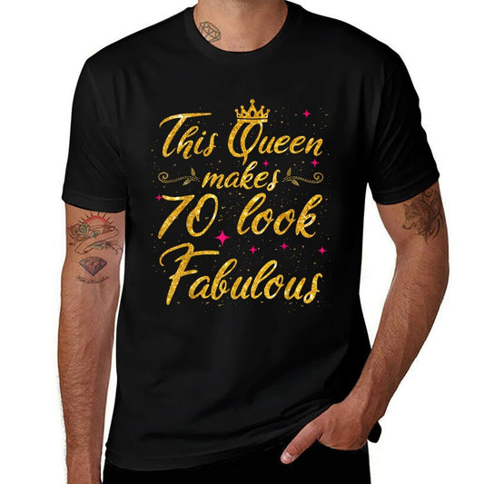 This Queen Makes 70 Look Fabulous 70th Birthday  Versatile T-Shirt