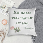 All Things Work Together for Good Soft Reinforced Edging Throw Pillow