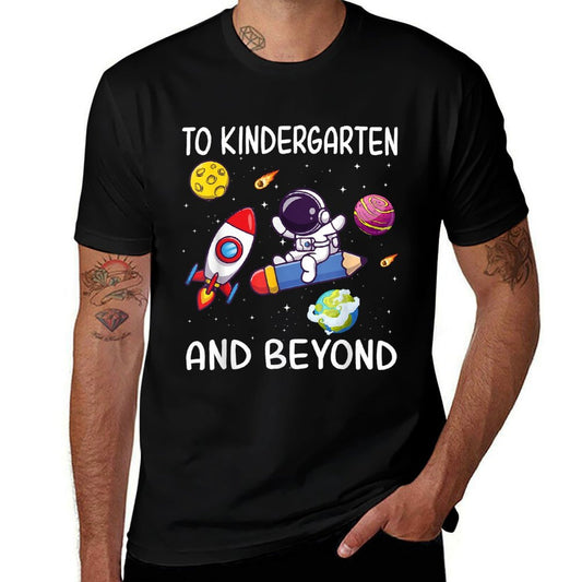 To Kindergarten And Beyond Astronaut Back To School Student  Cotton T-Shirt