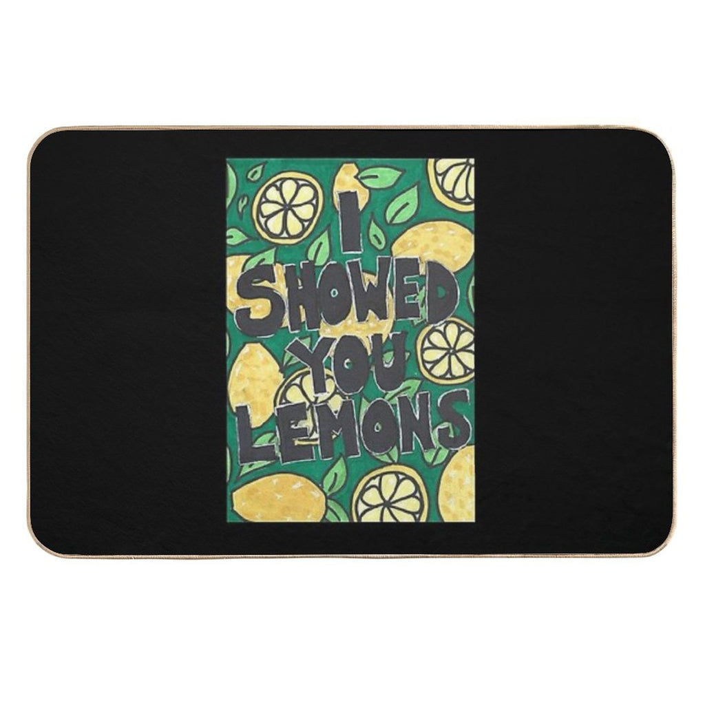 I Showed You Lemons.  Slip-Resistant Bath Mat