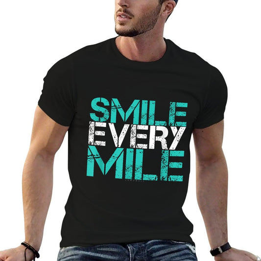 Smile Every Mile. Funny Runnings. Runner Gifts  Quick-drying T-Shirt