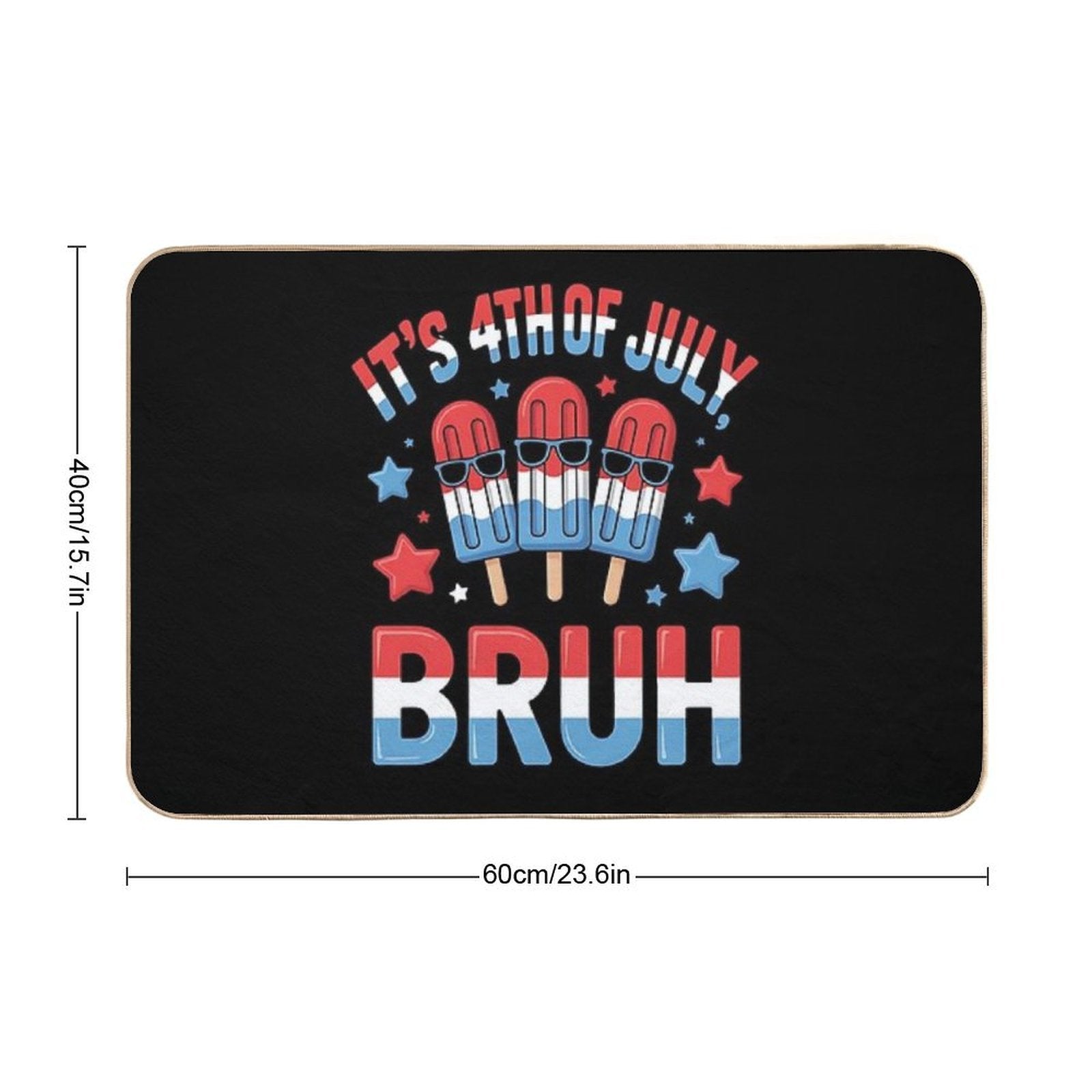Bruh 4th Of July Popsicle  Toxin-Free Bath Mat