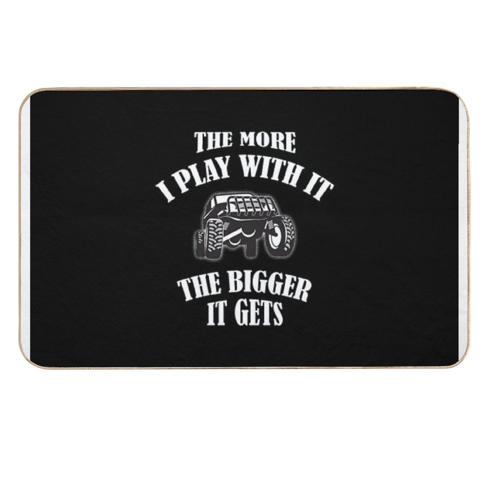 The More I Play with It The Bigger It Gets  Non-Slip Bath Mat