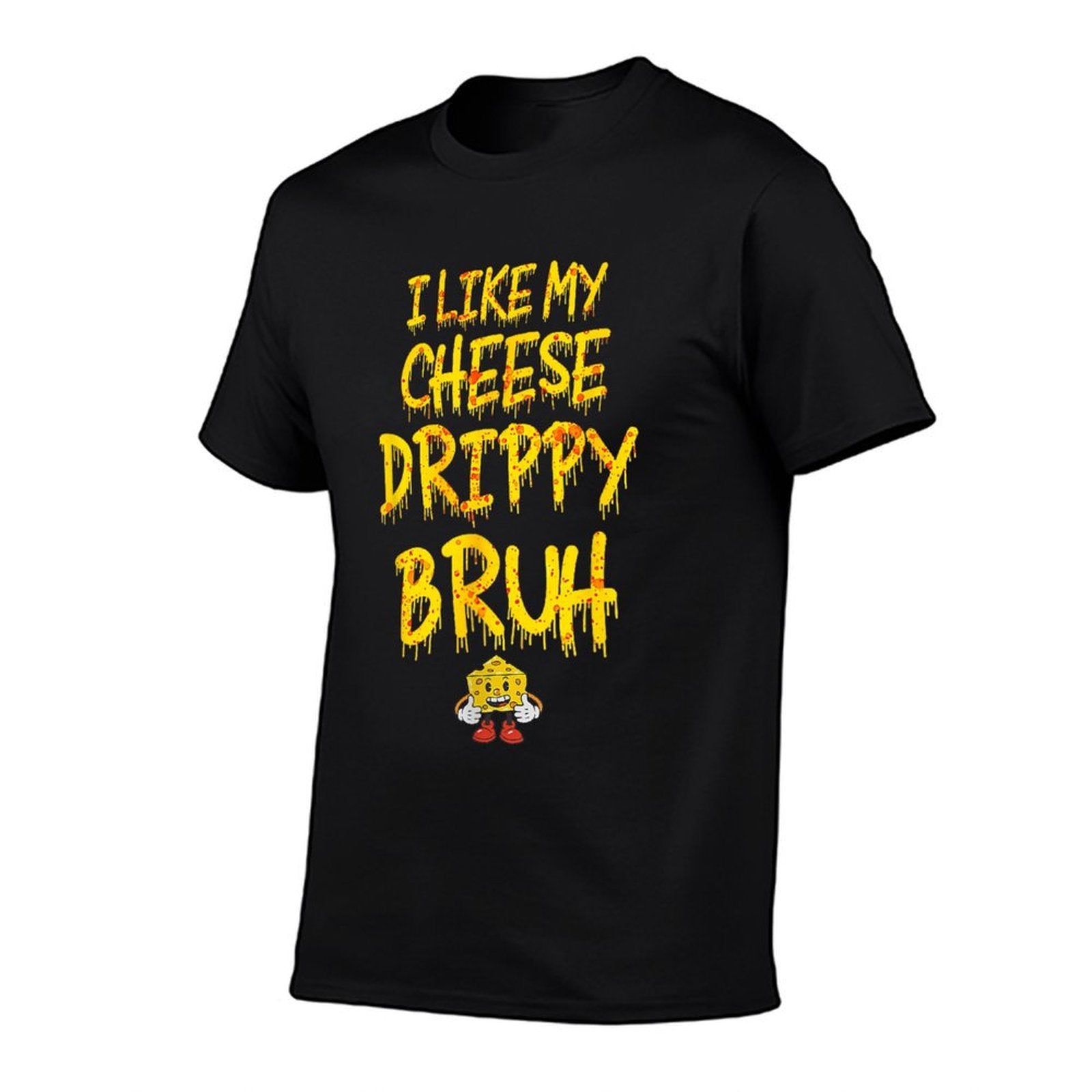 Funny Meme I Like My Cheese Drippy Bruh  Breathable T-Shirt